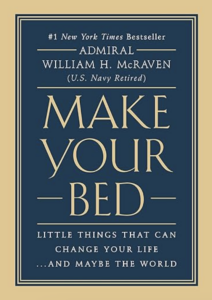 Make Your Bed: Little Things That Can Change Your Life