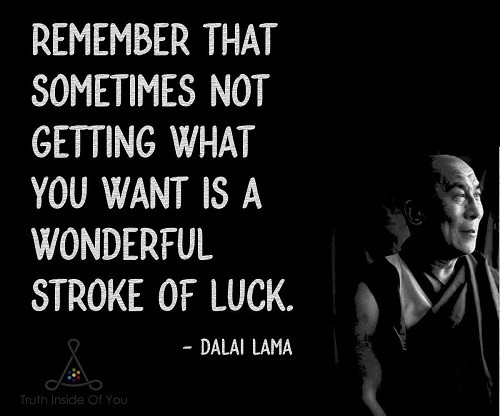 Sometimes not getting what you want is a wonderful stroke of luck